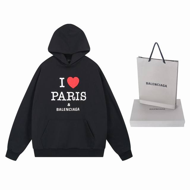 实拍图 顶级版本.官网品质 Balenci*Ga 巴黎.Ss24最新款，正面i Love Paris& Balenciaxx艺术印花连帽卫衣.砖柜同步.第一时间